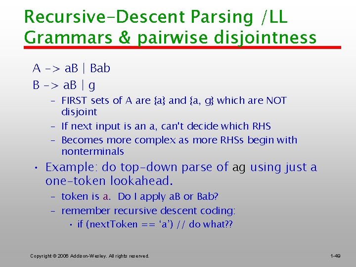 Recursive-Descent Parsing /LL Grammars & pairwise disjointness A -> a. B | Bab B