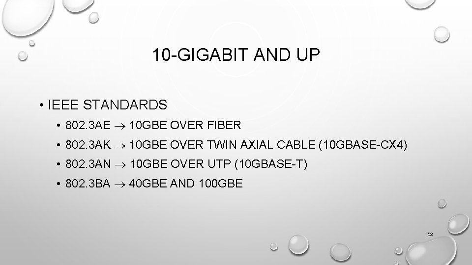 10 -GIGABIT AND UP • IEEE STANDARDS • 802. 3 AE 10 GBE OVER