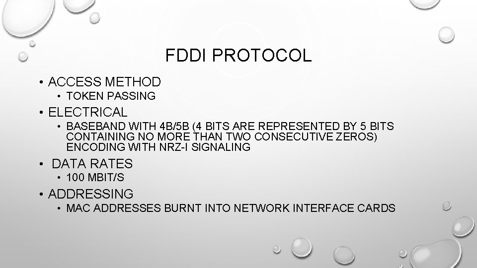 FDDI PROTOCOL • ACCESS METHOD • TOKEN PASSING • ELECTRICAL • BASEBAND WITH 4