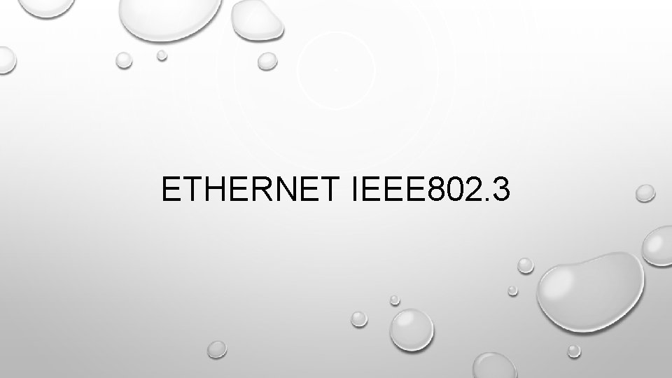 ETHERNET IEEE 802. 3 