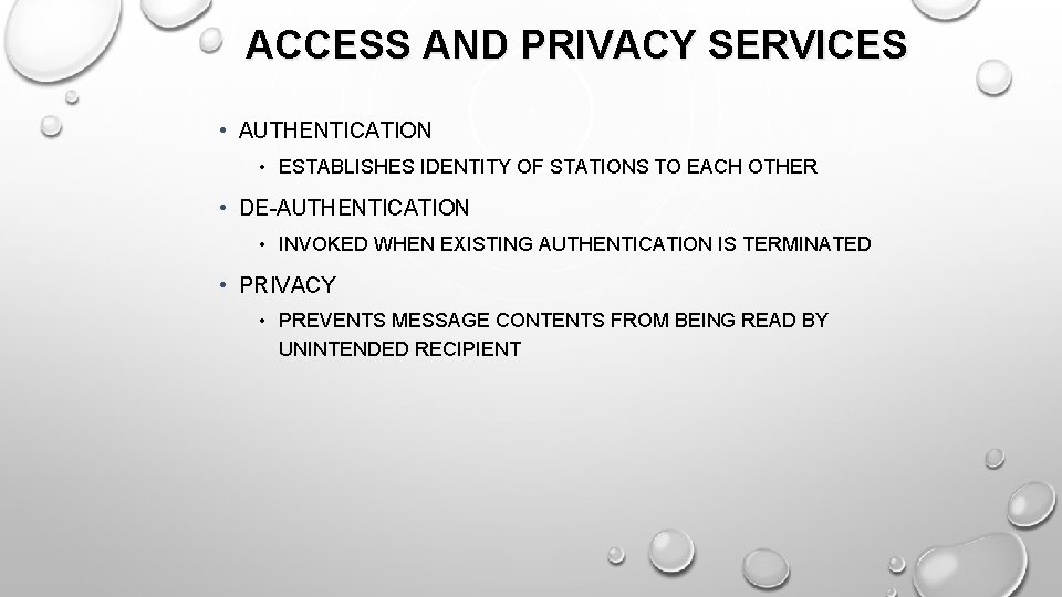 ACCESS AND PRIVACY SERVICES • AUTHENTICATION • ESTABLISHES IDENTITY OF STATIONS TO EACH OTHER