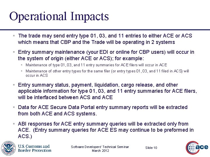 Operational Impacts § The trade may send entry type 01, 03, and 11 entries