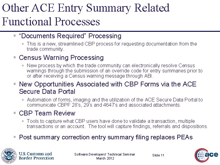Other ACE Entry Summary Related Functional Processes § “Documents Required” Processing § This is