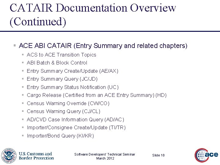 CATAIR Documentation Overview (Continued) § ACE ABI CATAIR (Entry Summary and related chapters) §