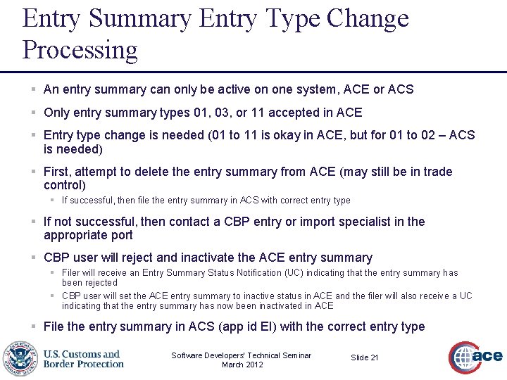 Entry Summary Entry Type Change Processing § An entry summary can only be active