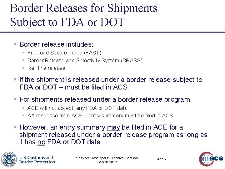 Border Releases for Shipments Subject to FDA or DOT § Border release includes: §