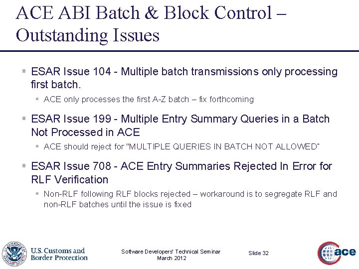 ACE ABI Batch & Block Control – Outstanding Issues § ESAR Issue 104 -