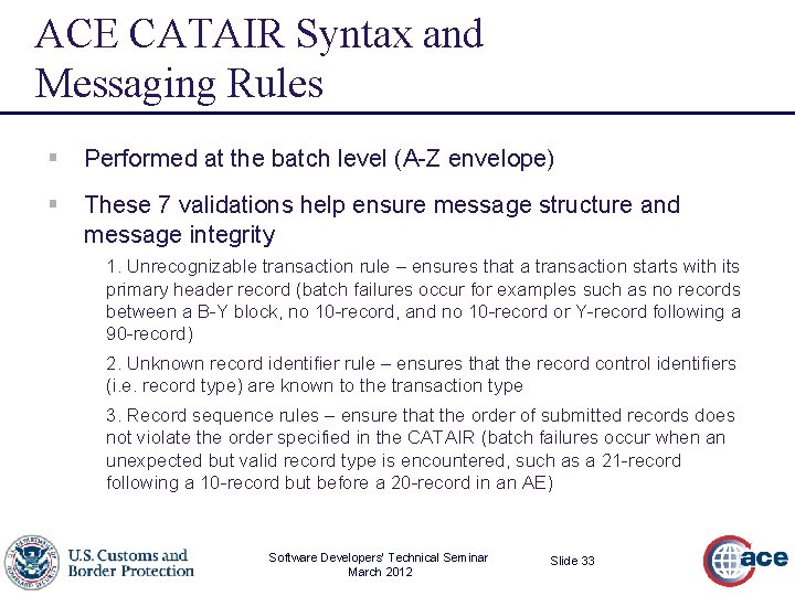 ACE CATAIR Syntax and Messaging Rules § Performed at the batch level (A-Z envelope)
