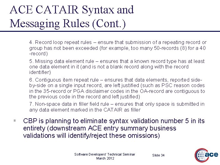 ACE CATAIR Syntax and Messaging Rules (Cont. ) 4. Record loop repeat rules –