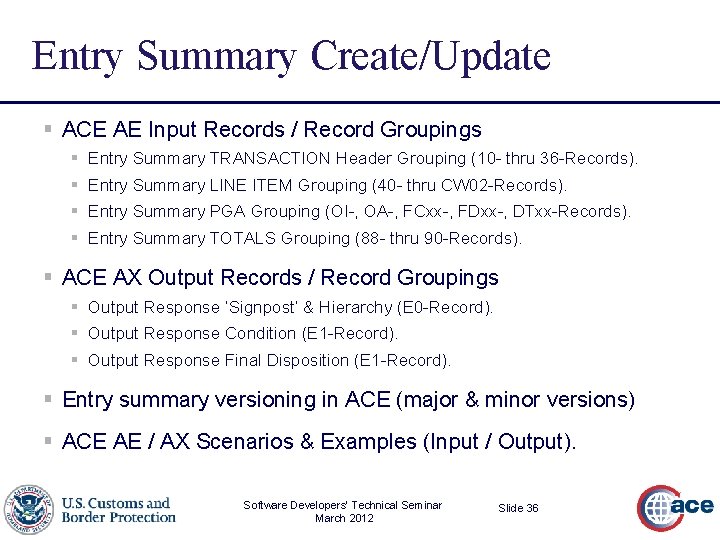Entry Summary Create/Update § ACE AE Input Records / Record Groupings § Entry Summary