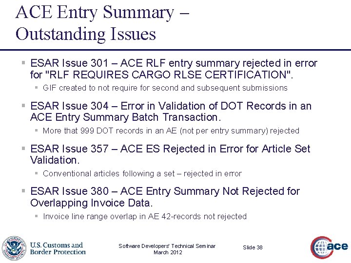 ACE Entry Summary – Outstanding Issues § ESAR Issue 301 – ACE RLF entry
