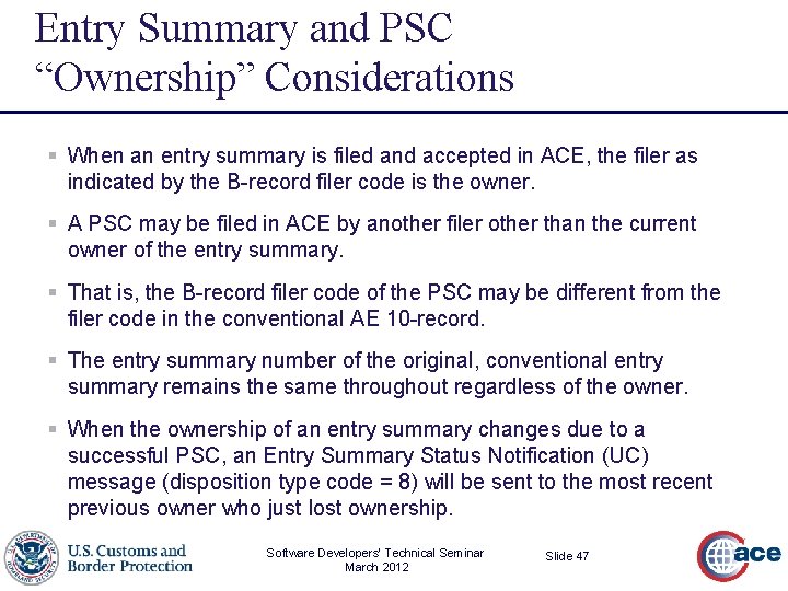 Entry Summary and PSC “Ownership” Considerations § When an entry summary is filed and