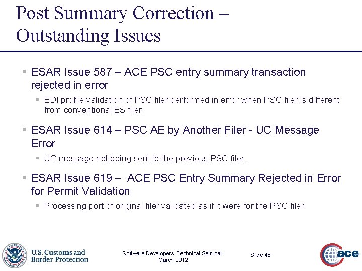 Post Summary Correction – Outstanding Issues § ESAR Issue 587 – ACE PSC entry