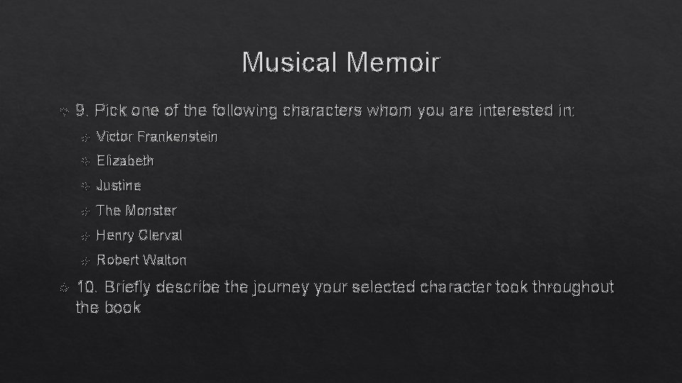 Musical Memoir 9. Pick one of the following characters whom you are interested in: