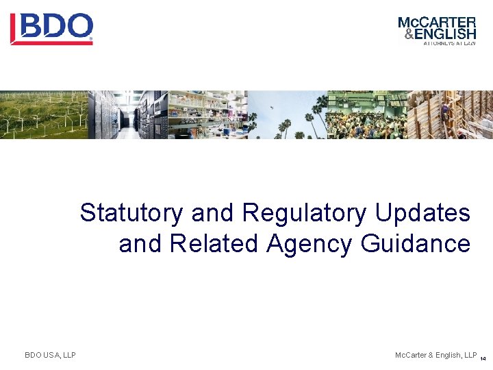 Statutory and Regulatory Updates and Related Agency Guidance BDO USA, LLP Mc. Carter &