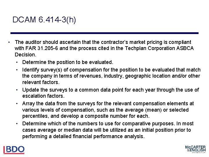DCAM 6. 414 -3(h) • The auditor should ascertain that the contractor’s market pricing