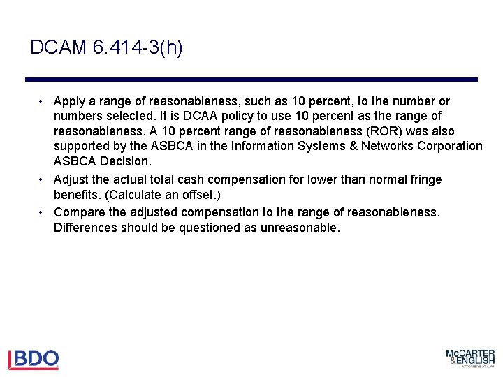 DCAM 6. 414 -3(h) • Apply a range of reasonableness, such as 10 percent,