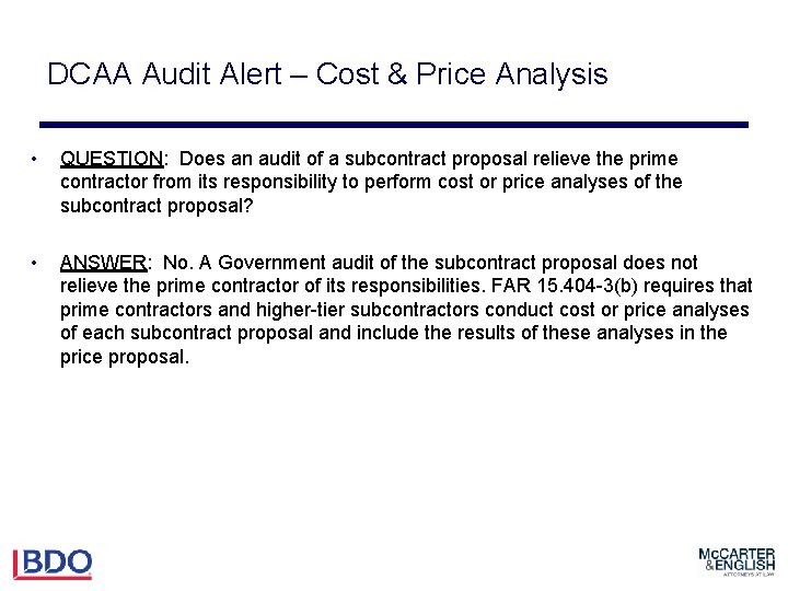 DCAA Audit Alert – Cost & Price Analysis • QUESTION: Does an audit of