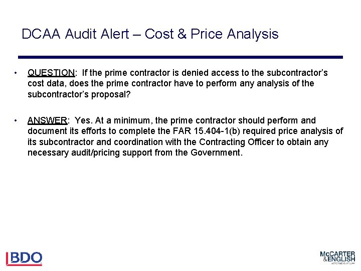 DCAA Audit Alert – Cost & Price Analysis • QUESTION: If the prime contractor