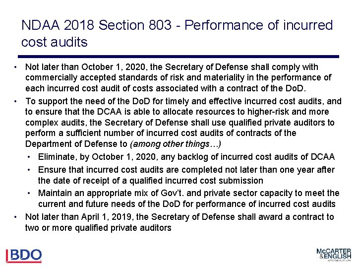 NDAA 2018 Section 803 - Performance of incurred cost audits • Not later than