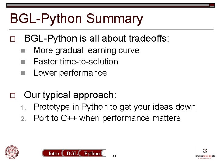 BGL-Python Summary o BGL-Python is all about tradeoffs: n n n o More gradual