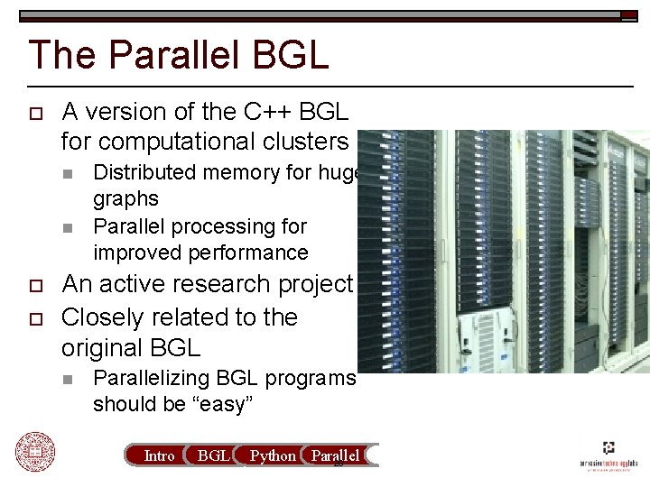 The Parallel BGL o A version of the C++ BGL for computational clusters n