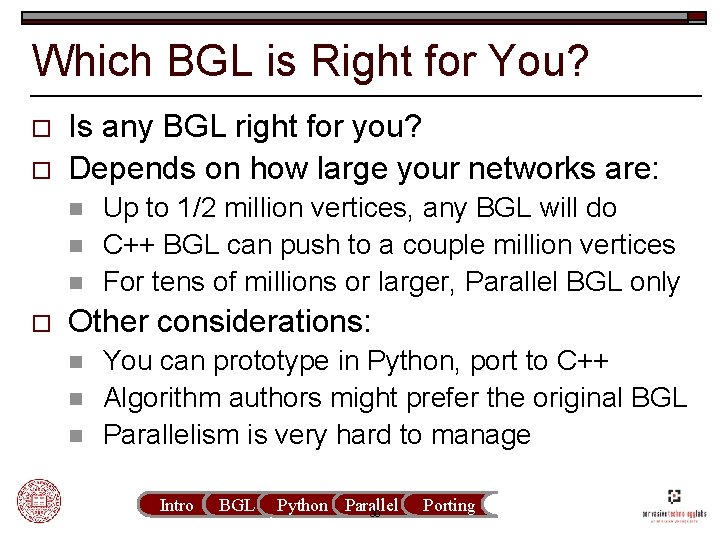 Which BGL is Right for You? o o Is any BGL right for you?