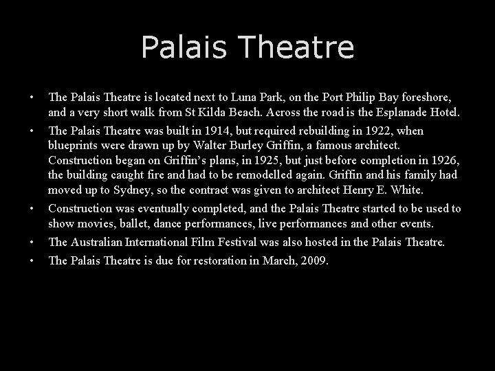 Palais Theatre • The Palais Theatre is located next to Luna Park, on the