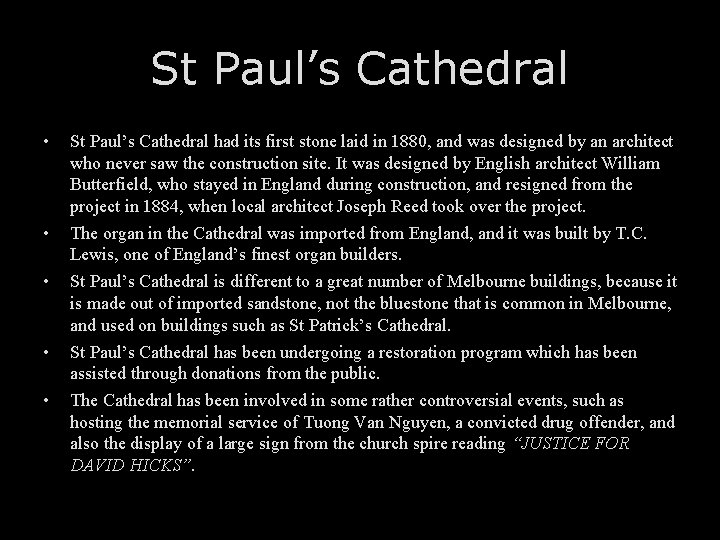 St Paul’s Cathedral • • • St Paul’s Cathedral had its first stone laid