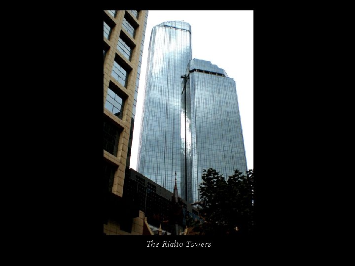 The Rialto Towers 