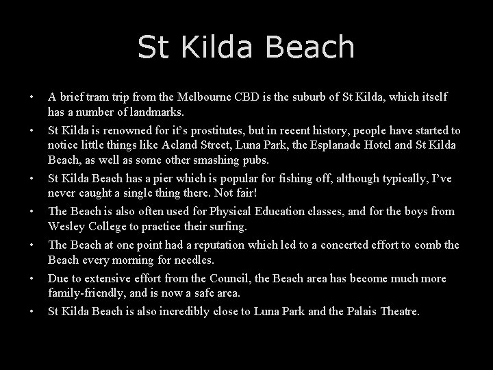 St Kilda Beach • A brief tram trip from the Melbourne CBD is the