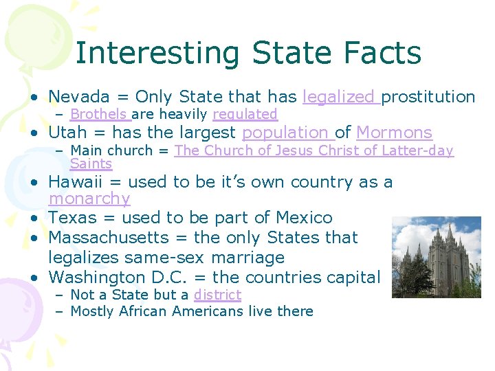 Interesting State Facts • Nevada = Only State that has legalized prostitution – Brothels