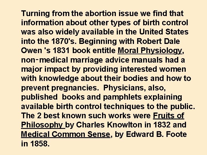 Turning from the abortion issue we find that information about other types of birth