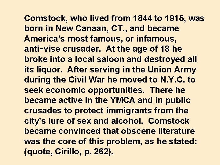Comstock, who lived from 1844 to 1915, was born in New Canaan, CT. ,