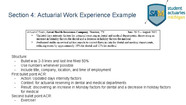 Section 4: Actuarial Work Experience Example Structure: - Bullet was 2 -3 lines and