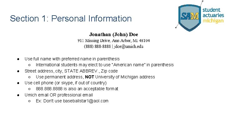 Section 1: Personal Information ● ● Use full name with preferred name in parenthesis