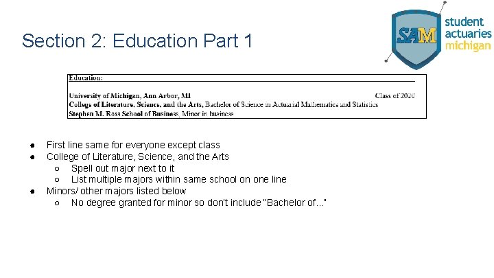 Section 2: Education Part 1 ● ● ● First line same for everyone except