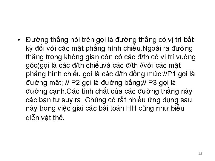  • Đường thẳng nói trên gọi là đường thẳng có vị trí bất