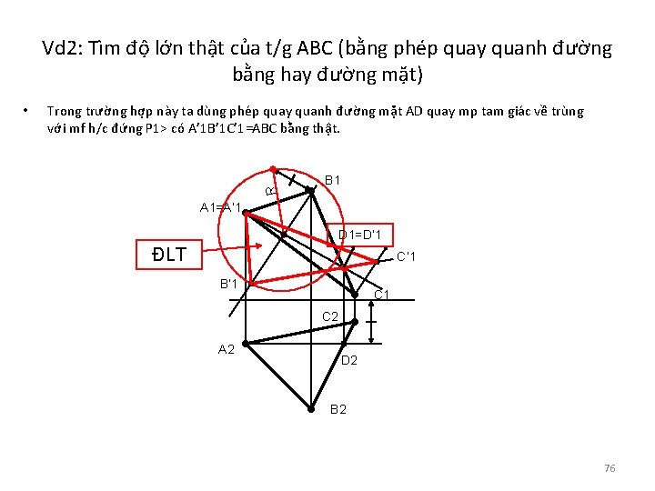 Vd 2: Tìm độ lớn thật của t/g ABC (bằng phép quay quanh đường