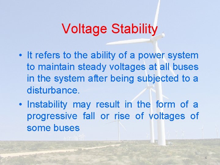 Voltage Stability • It refers to the ability of a power system to maintain
