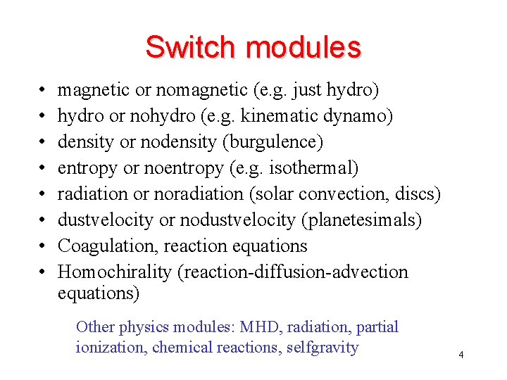 Switch modules • • magnetic or nomagnetic (e. g. just hydro) hydro or nohydro