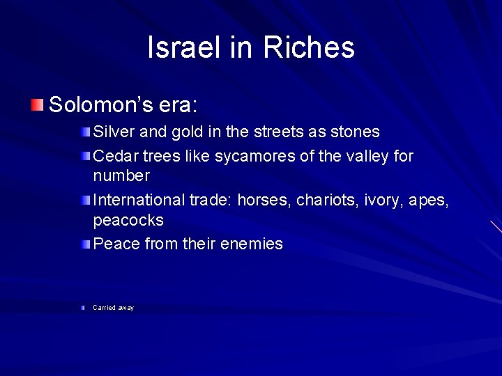 Israel in Riches Solomon’s era: Silver and gold in the streets as stones Cedar