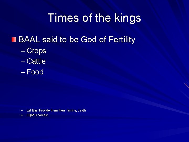 Times of the kings BAAL said to be God of Fertility – Crops –
