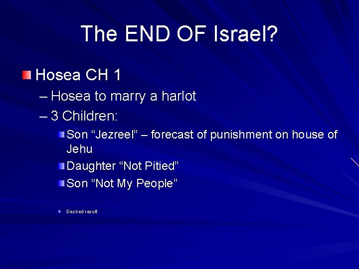 The END OF Israel? Hosea CH 1 – Hosea to marry a harlot –