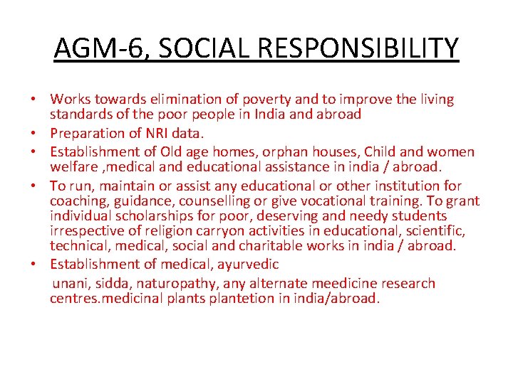 AGM-6, SOCIAL RESPONSIBILITY • Works towards elimination of poverty and to improve the living