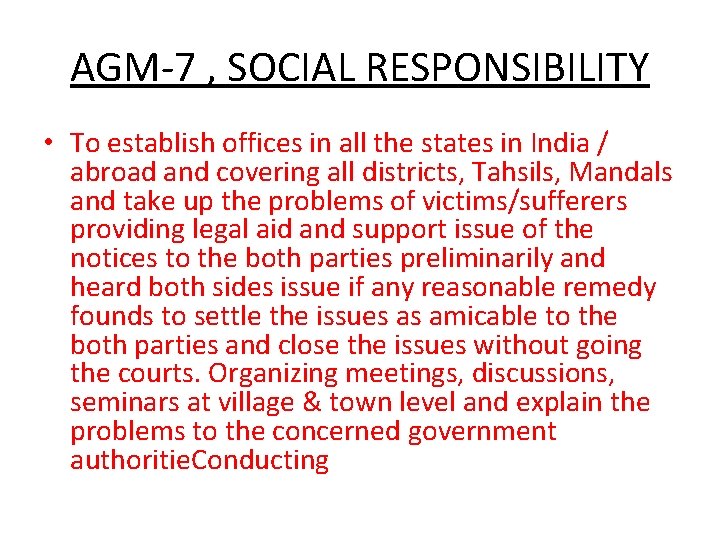 AGM-7 , SOCIAL RESPONSIBILITY • To establish offices in all the states in India