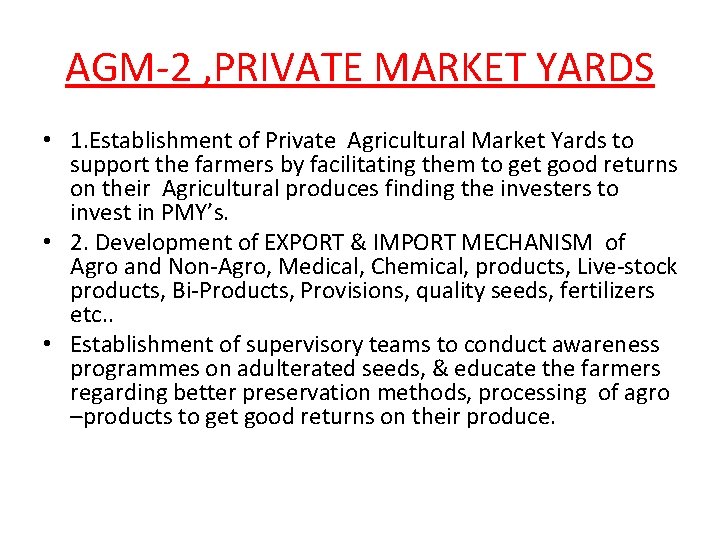 AGM-2 , PRIVATE MARKET YARDS • 1. Establishment of Private Agricultural Market Yards to