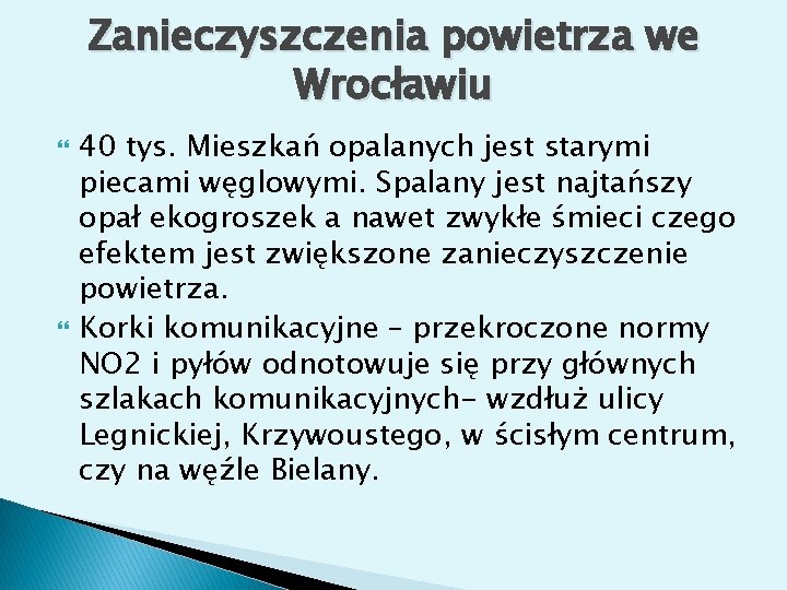 Zanieczyszczenia powietrza we Wrocławiu 40 tys. Mieszkań opalanych jest starymi piecami węglowymi. Spalany jest