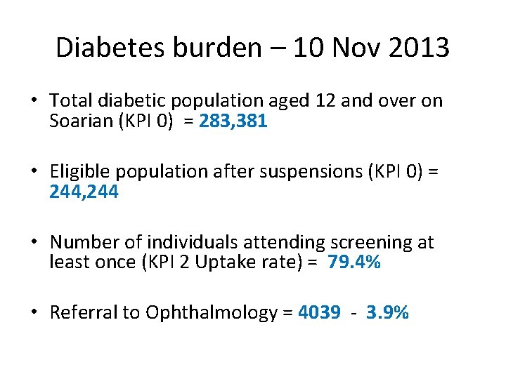 Diabetes burden – 10 Nov 2013 • Total diabetic population aged 12 and over