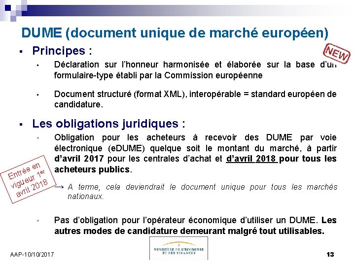 DUME (document unique de marché européen) § § Principes : • Déclaration sur l’honneur